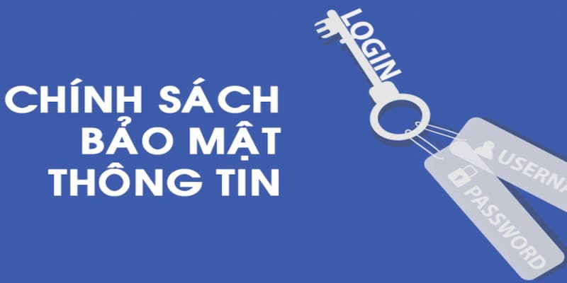 Chính sách bảo mật Trách nhiệm bảo vệ thông tin tài khoản