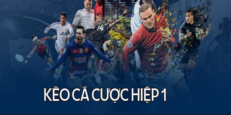 Kèo hiệp 1 là gì Ưu nhược điểm của kèo hiệp 1